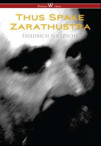Immagine di copertina: Thus Spake Zarathustra - A Book for All and None (Wisehouse Classics) 1st edition 9789176372937