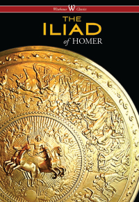 Titelbild: The Iliad (Wisehouse Classics Edition) 1st edition 9789176372951