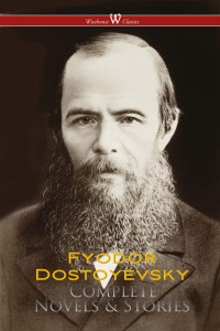 Omslagafbeelding: Fyodor Dostoyevsky: Complete Novels & Stories (Wisehouse Classics) 1st edition 9789176376881