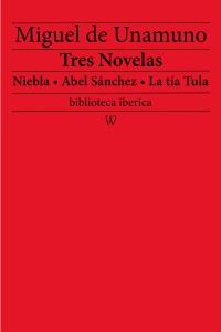 Cover image: Tres Novelas: Niebla - Abel Sánchez - La tía Tula 1st edition 9789176377352