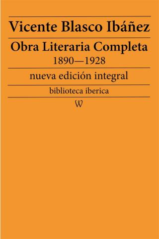 Cover image: Obra literaria completa de Vicente Blasco Ibáñez 1890—1928 (Novelas y Cuentos) 1st edition 9789176377420