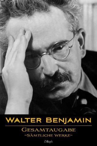 表紙画像: Walter Benjamin: Gesamtausgabe - Sämtliche Werke 1st edition 9789176377444