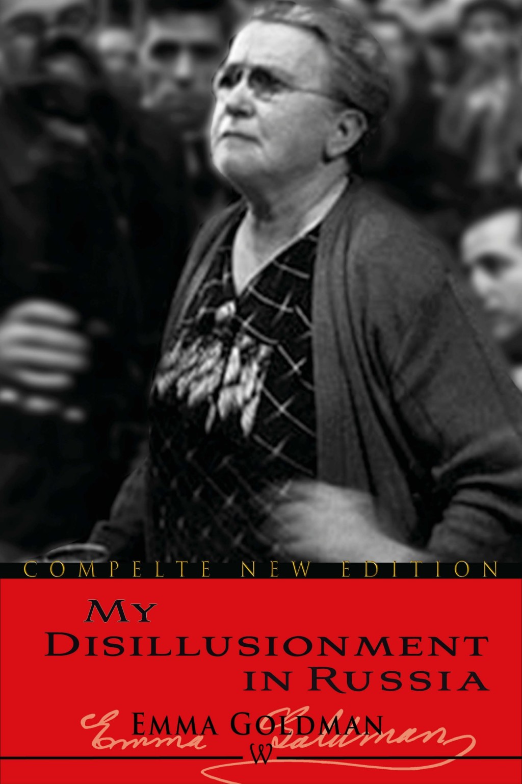 My Disillusionment in Russia 1st Edition