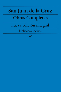 Imagen de portada: San Juan de la Cruz: Obras completas (nueva edición integral) 1st edition 9789180305648