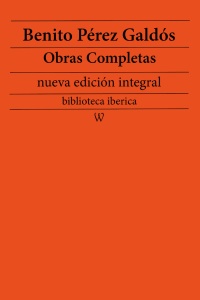 صورة الغلاف: Benito Pérez Galdós: Obras completas (nueva edición integral) 1st edition 9789180305679