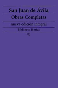 Cover image: San Juan de Ávila: Obras completas (nueva edición integral) 1st edition 9789180305792