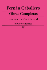 Omslagafbeelding: Fernán Caballero: Obras completas (nueva edición integral) 1st edition 9789180305907