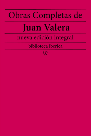 Imagen de portada: Obras completas de Juan Valera (nueva edición integral) 1st edition 9789180305976