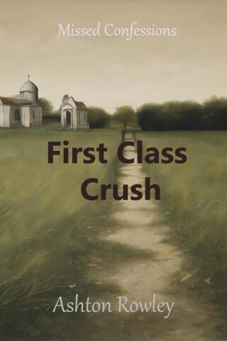 صورة الغلاف: First Class Crush 9789189999503