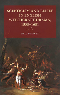 Titelbild: Scepticism and belief in English witchcraft drama, 1538–1681 1st edition