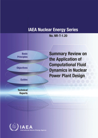 Cover image: Summary Review on the Application of Computational Fluid Dynamics in Nuclear Power Plant Design 9789201004215