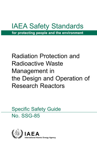 Cover image: Radiation Protection and Radioactive Waste Management in the Design and Operation of Research Reactors 9789201029232