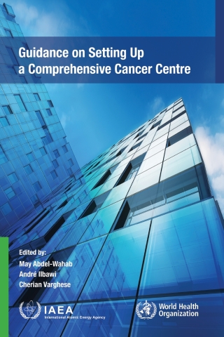 Cover image: Guidance On Setting Up a Comprehensive Cancer Centre 9789201030245