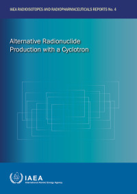 Imagen de portada: Alternative Radionuclide Production with a Cyclotron 9789201032218