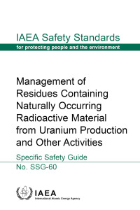 Imagen de portada: Management of Residues Containing Naturally Occurring Radioactive Material from Uranium Production and Other Activities 9789201049216