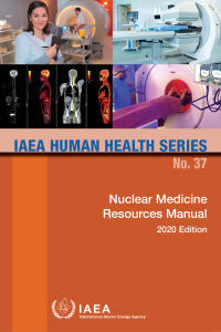 Cover image: Nuclear Medicine Resources Manual 2020 Edition 9789201050229