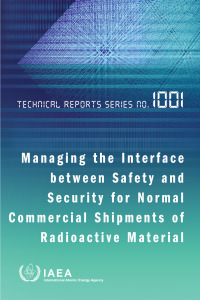 Omslagafbeelding: Managing the Interface between Safety and Security for Normal Commercial Shipments of Radioactive Material 9789201063212
