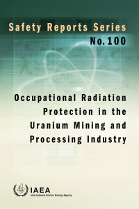 Omslagafbeelding: Occupational Radiation Protection in the Uranium Mining and Processing Industry 9789201065223