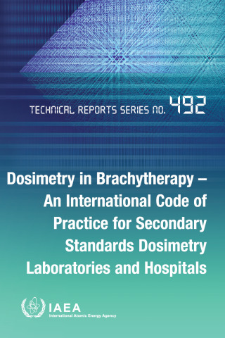 Imagen de portada: Dosimetry in Brachytherapy – An International Code of Practice for Secondary Standards Dosimetry Laboratories and Hospitals 9789201141231