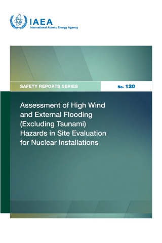 Cover image: Assessment of High Wind and External Flooding (Excluding Tsunami) Hazards in Site Evaluation for Nuclear Installations 9789201167231