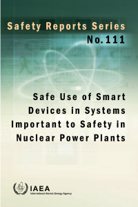 Imagen de portada: Safe Use of Smart Devices in Systems Important to Safety in Nuclear Power Plants 9789201203229
