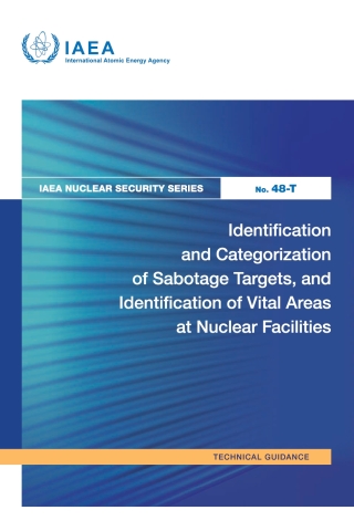 Cover image: Identification and Categorization of Sabotage Targets, and Identification of Vital Areas at Nuclear Facilities 9789201211248