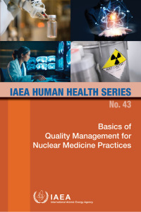 Omslagafbeelding: Basics of Quality Management for Nuclear Medicine Practices 9789201302229