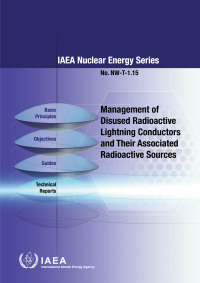 表紙画像: Management of Disused Radioactive Lightning Conductors and Their Associated Radioactive Sources 9789201347220