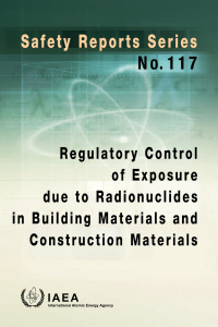 Titelbild: Regulatory Control of Exposure Due to Radionuclides in Building Materials and Construction Materials 9789201467225