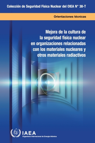 Imagen de portada: Enhancing Nuclear Security Culture in Organizations Associated with Nuclear and Other Radioactive Material 9789203406239