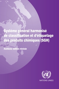 表紙画像: Système général harmonisé de classification et d'étiquetage des produits chimiques (SGH) 9789211172003