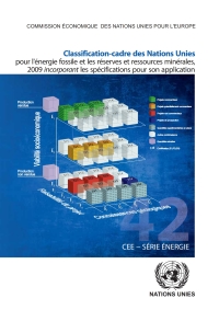 Omslagafbeelding: Classification-cadre des Nations Unies pour l'énergie et les réserves et ressources minérales fossiles 2009 incorporant les spécifications pour son application 9789210043366