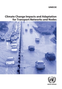 Omslagafbeelding: Climate Change Impacts and Adaptation for Transport Networks and Nodes 9789211172379
