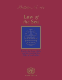 Cover image: Law of the Sea Bulletin, No. 104 9789211303988