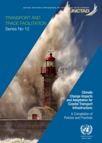Cover image: Climate Change Impacts and Adaptation for Coastal Transport Infrastructure 9789211129700