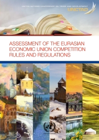 Omslagafbeelding: Assessment of the Eurasian Economic Union Competition Rules and Regulations 9789210049412