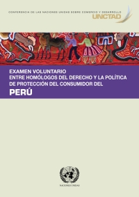 Cover image: Examen voluntario entre homólogos del derecho y la política de protección del consumidor del Perú 9789210050777