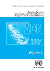 Cover image: European Agreement Concerning the International Carriage of Dangerous Goods by Inland Waterways (ADN) 2021 9789211391824