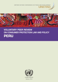 Cover image: Voluntary Peer Review on Consumer Protection Law and Policy - Peru 9789210052276