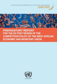 Imagen de portada: Preparatory Report for the Ex Post Review of the Competition Policy of the West African Economic and Monetary Union 9789211129915