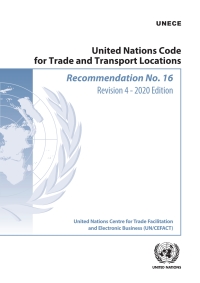 Cover image: Recommendation No. 16: United Nations Code for Trade and Transport Location 9789210052801