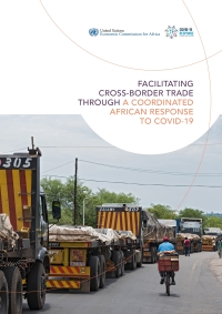 Omslagafbeelding: Facilitating Cross-border Trade Through a Coordinated African Response to COVID-19 9789210054119