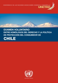 Imagen de portada: Examen voluntario entre homólogos del derecho y la política de protección del consumidor de Chile 9789210054621