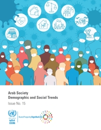 Imagen de portada: Arab Society: Demographic and Social Trends - Issue No. 15 9789211284126