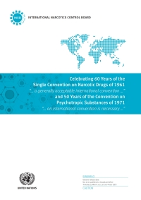 Imagen de portada: Celebrating 60 Years of the Single Convention on Narcotic Drugs of 1961 and 50 Years of the Convention on Psychotropic Substances of 1971 9789211483598