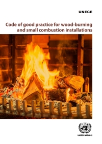 صورة الغلاف: Code of Good Practice for Wood-burning and Small Combustion Installations 9789210057493