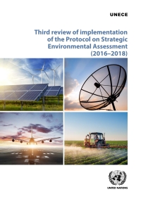 Imagen de portada: Third Review of Implementation of the Protocol on Strategic Environmental Assessment (2016–2018) 9789210057615