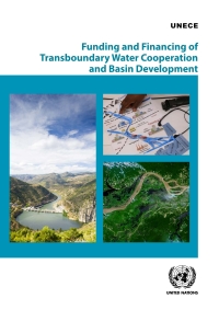 Imagen de portada: Funding and Financing of Transboundary Water Cooperation and Basin Development 9789211172706