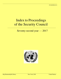 Cover image: Index to Proceedings of the Security Council: Seventy-second Year, 2017 9789211013924