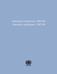 表紙画像: Statistical Yearbook 1983-1984, Thirty-fourth Issue/Annuaire statistique 1983-1984, Trente-quatrieme edition 9789210611046